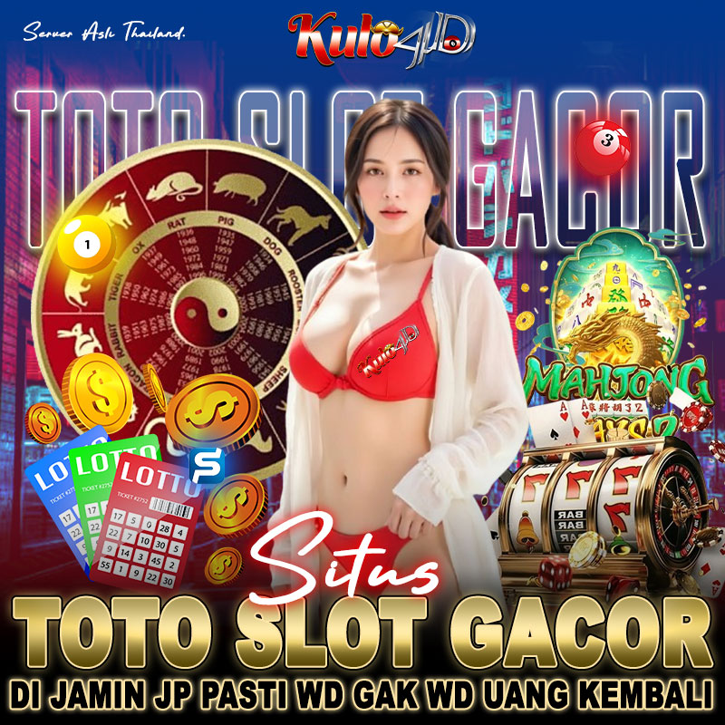 Kulo4D: Situs Toto Slot Gacor Server Thailand Paling Aman dan Terpercaya di Asia